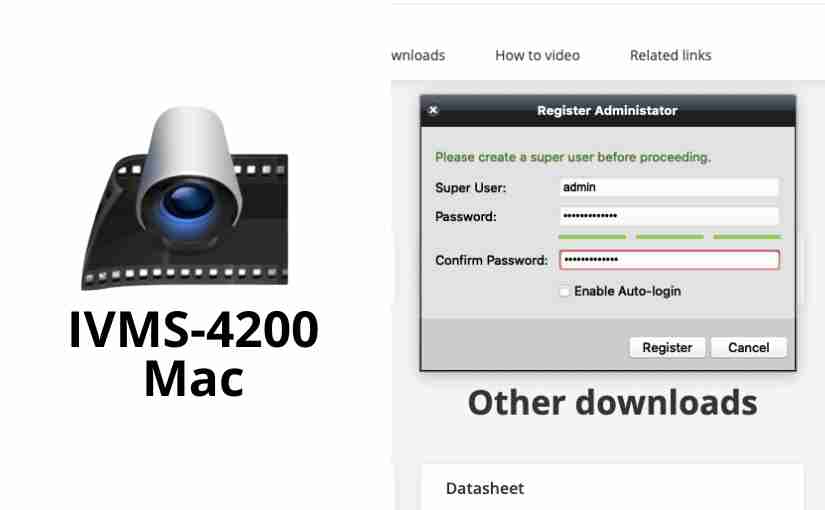 How I Setup the iVMS-4200 on a Mac Before Use | CCTV Manuals